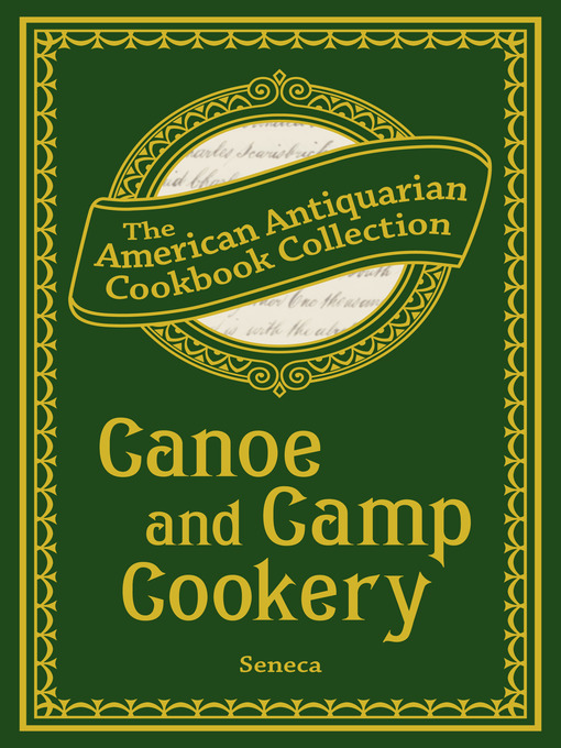 Title details for Canoe and Camp Cookery by Seneca - Available